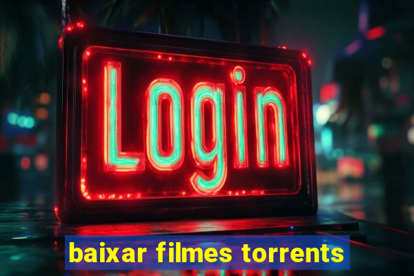 baixar filmes torrents